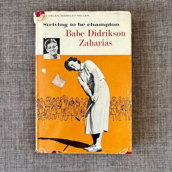 Striving To Be Champion Babe Didrikson Zaharias 1st Edition Helen Markley Miller - Picture 1 of 12